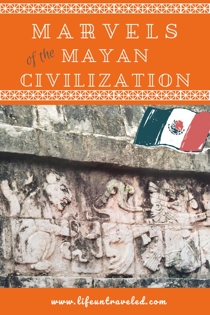 Marvels of the Mayan Civilization in Mexico - Life Untraveled