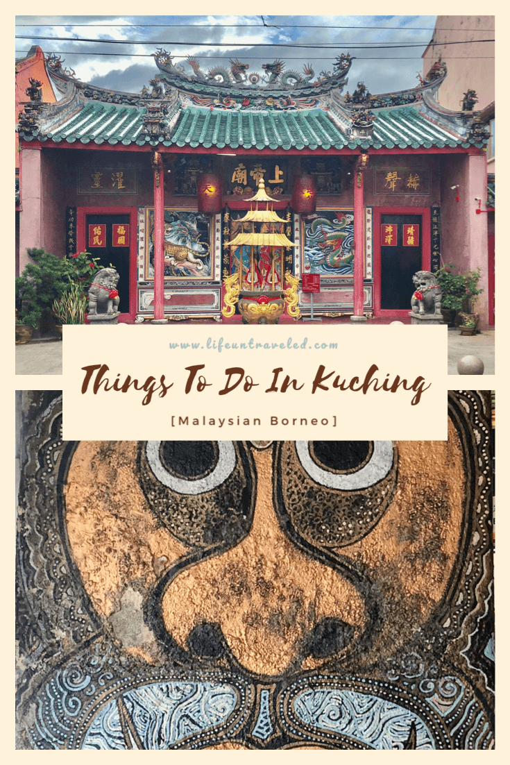 Things To Do In Kuching (Malaysian Borneo)